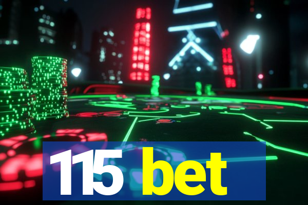 115 bet
